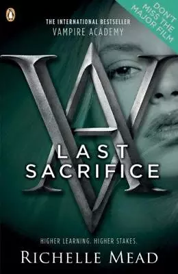 Vampire Academy: Last Sacrifice (book 6): Richelle Mead • £4.25