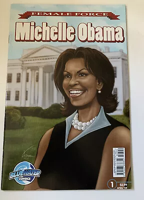 MICHELLE OBAMA (FEMALE FORCE) #1 Neal Bailey Blue Water Comic 2009 Unread ❤️ • $7.88