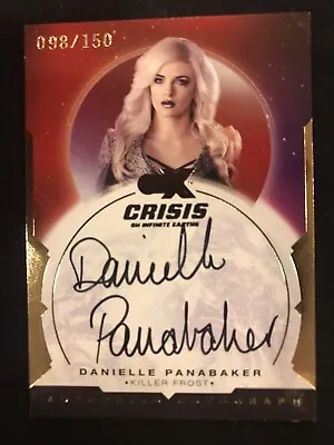 $350 • Buy CZX Crisis On Infinite Earths Autograph Danielle Panabaker Killer Frost #98/150