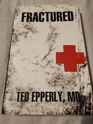 Fractured  Ted EpperlyMD • $8