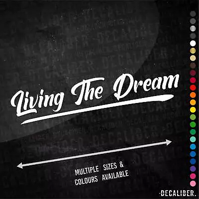 £4.99 • Buy Living The Dream Sticker Long - Many Colours & Sizes - Car Tractor Truck Window