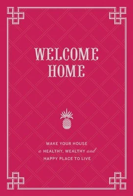 £7.95 • Buy Welcome Home: Make Your Home A Healthy, Wealthy, And Happy Place
