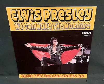 Elvis Presley RCA 74-0619 We Can Make The Morning 45 W/ Repro Sleeve NM • $34.95