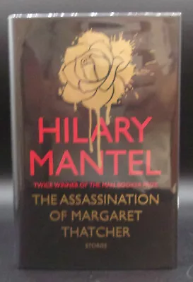 Hilary Mantel THE ASSASSINATION OF MARGARET THATCHER First Edition SIGNED Mint • $125