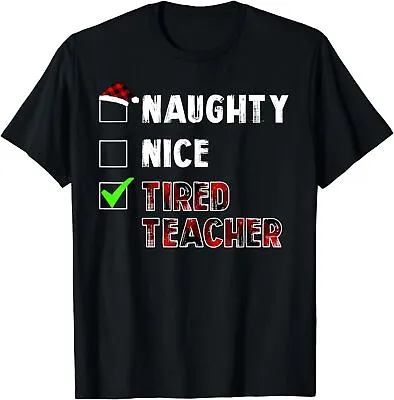 NEW Naughty Nice Tired Teacher Funny Christmas Math Teacher Gift T-Shirt S-3XL • $23.71