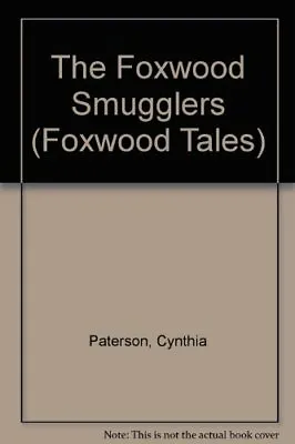 $7.13 • Buy The Foxwood Smugglers (Foxwood Tales) By Paterson, Brian Book The Fast Free