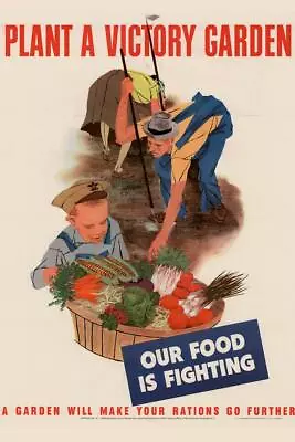 WPA War Propaganda Plant A Victory Garden Our Food Is Fighting Poster 8x12 • $10.49