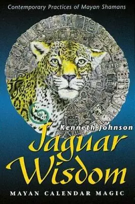 Jaguar Wisdom: Mayan Calendar Magic (Contemporary Practices Of Mayan Shamans) J • $93.95