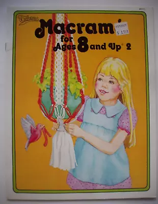 Macrame For Ages 8 And Up Book 2 Pattern Instruction Booklet • $12.99