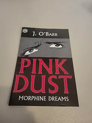 Pink Dust Morphine Dreams-By James O'Barr Kitchen Sink Comics 1998 • $0.99