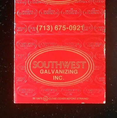 1970s? Southwest Galvanizing 737 Aleen Street Houston TX Harris Co Matchbook • $3.32