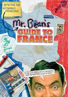 Mr Bean's Definitive And Extremely Marvellous Guide To France By Robin... • £7.99