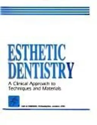Esthetic Dentistry : A Clinical Approach To Techniques And Materi • $9.22