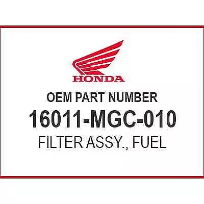 Honda FILTER ASSY. FUEL 16011-MGC-010 OEM NEW • $334.84