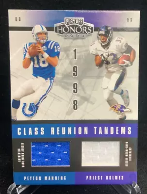 2003 Playoff Honors Class Reunion Tandems /150 Peyton Manning Priest Holmes HOF • $4.99