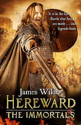 Hereward: The Immortals: (Hereward 5)-Wilde James-Hardcover-0593071859-Good • £3.49