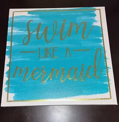 New 12 X12  SWIM LIKE A MERMAID Canvas Nautical  Decor Art Picture Teal Gold • $10