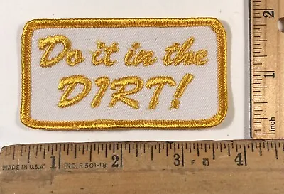 Vintage Do It In The Dirt Patch Motorcycle  Biker • $5.25