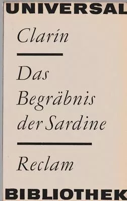 Das Begräbnis Der Sardine : Erzählungen. Clarín. [Aus D. Span. Ausw. U. Übers. V • £4.44