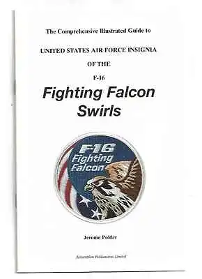 USAF Patch Book -  USAF INSIGNIA F-16 FIGHTING FALCON SWIRLS  By J. Polder SALE • $3.99