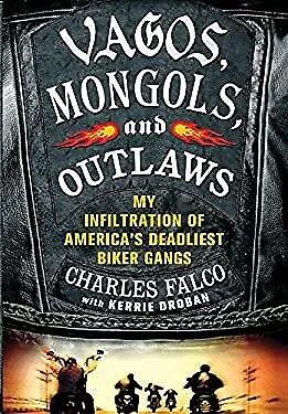 $8.41 • Buy Vagos, Mongols, And Outlaws : My Infiltration Of America's Deadli