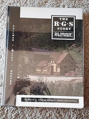 The RGS Story Volume IV- Over The Bridges...Ophir Loop To Rico Hardcover  • $79