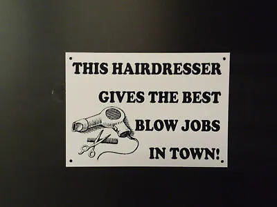 This Hairdresser Gives The Best Blow Jobs Funny Sign - Secret Santa - Salon • £2.49