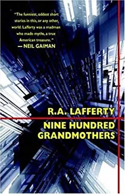 Nine Hundred Grandmothers Paperback R. A. Lafferty • $43.91