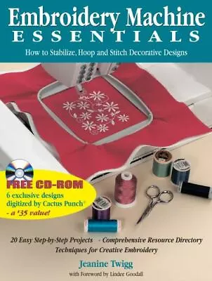 Embroidery Machine Essentials: How To Stab- Paperback 0873419995 Twigg Jeanine • $3.81