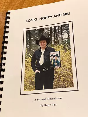 Hopalong Cassidy Personal Remembrance Book By Roger Hall Hoppy And Me • £4.87