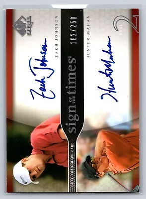 2004 SP Authentic Sign Of The Times #ZJ/HM Zach Johnson Hunter Mahan Auto /250 • $49.99