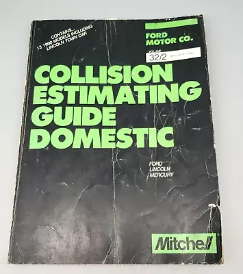 Mitchell Collision Estimating Guide DOMESTIC *FORD* January 1990 Book Vol. 32/2 • $9.99