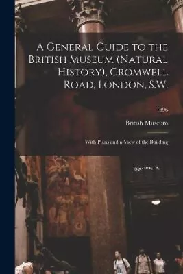 A General Guide To The British Museum (Natural History) Cromwell Road • $27.17