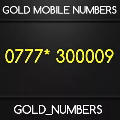 £150 • Buy Gold Golden 0777 Vip Easy Vip Mobile Number  0777*300009