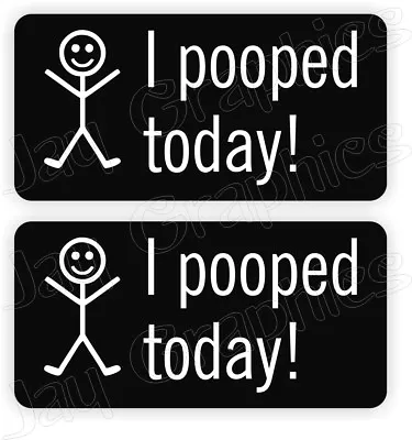 (Pair) I POOPED TODAY Hard Hat Stickers Funny Construction Quotes Decals Labels • $2.99