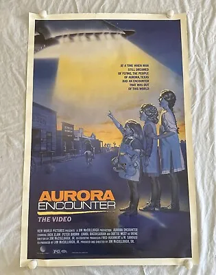 AURORA ENCOUNTER Video Movie Poster One Sheet Rolled 27x41 UFO ALIENS Rolled • $30