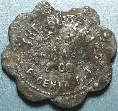 $116.95 • Buy PHOENIX A T (ARIZONA TERRITORY) Good For 12½¢ AT THE BAR The Bodega SALOON Token