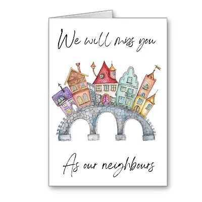 Neighbours Moving Card New Home We Will Miss You As Neighbours • £2.25