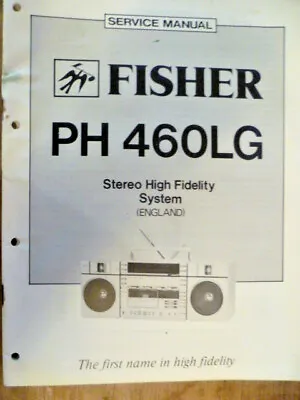 Fisher  PH-460LG  Stereo Hi-Fi System  ORIGINAL Service Manual • £7.22