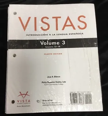 Vistas 4th Edition Volume 3 By Jose A. Blanco Donley Lessons 12-18 New • $19.99