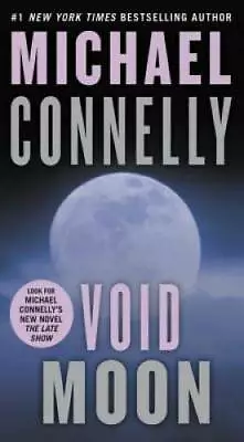 Void Moon - Mass Market Paperback By Connelly Michael - ACCEPTABLE • $4.18