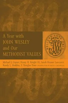 A Year With John Wesley And Our Methodist Values • $6.43