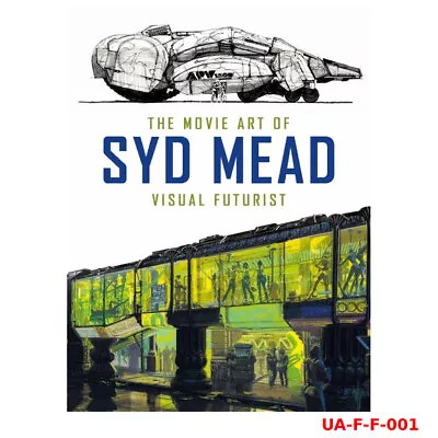 The Movie Art Of Syd Mead: Visual Futurist By Syd Mead Hardcover NEW • £24.15