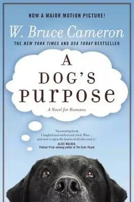 A Dog's Purpose: A Novel For Humans - Paperback - ACCEPTABLE • $3.73