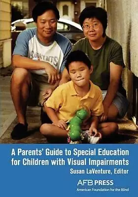 A Parents' Guide To Special Education For Children With Visual Impa - GOOD • $7.31
