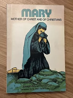 Mary: Mother Of Christ And Of Christians Perrin Paperback 1978 Alba House • $8.74
