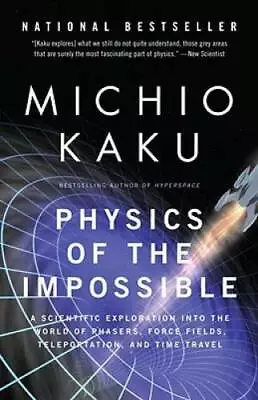 Physics Of The Impossible: A Scientific Exploration Into The World Of Pha - GOOD • $4.48