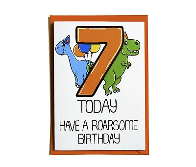 7 SEVEN TODAY Birthday Card HAVE A ROARSOME BIRTHDAY Dinosaurs Card 7 Year Old  • £3.50