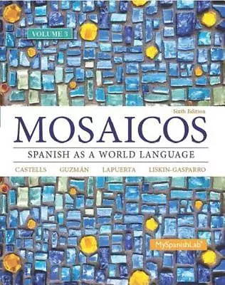 Mosaicos Vol. 3 By Matilde Olivella Castells Paloma E. Lapuerta Judith E. Lisk • $27.99