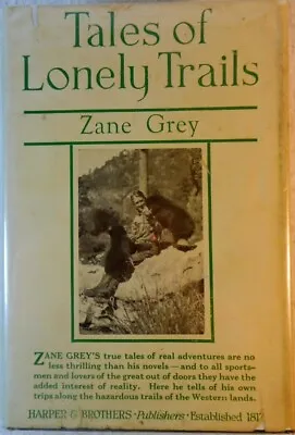 $299.99 • Buy TALES OF LONELY TRAILS - Zane Grey (1922 Hardcover, 1st Ed.  W/ Signature Card*)